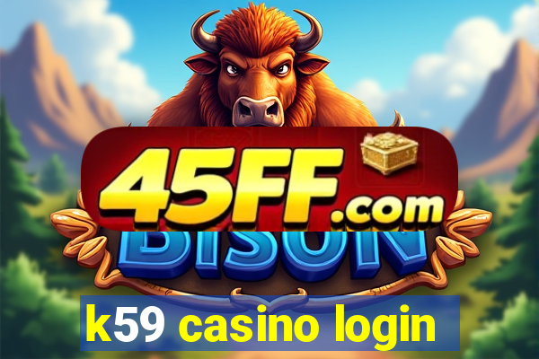k59 casino login